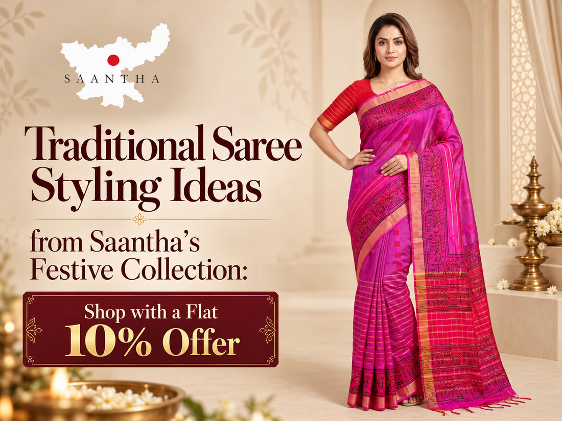 Traditional Saree Styling Ideas from Saantha’s Festive Collection: Shop with a Flat 10% Offer